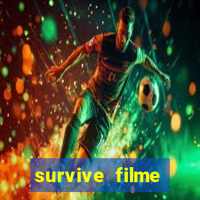 survive filme completo dublado