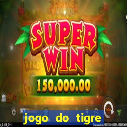 jogo do tigre minimo 1 real