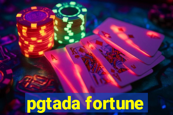 pgtada fortune