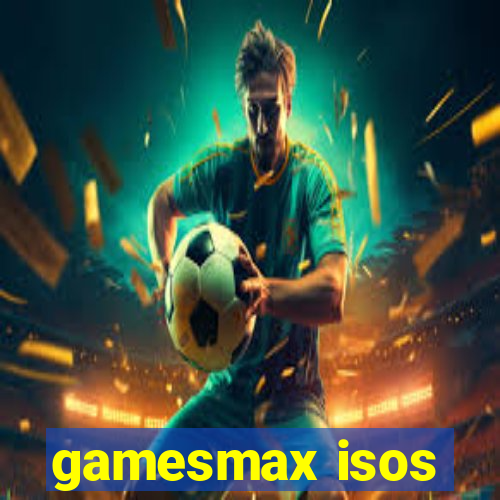 gamesmax isos