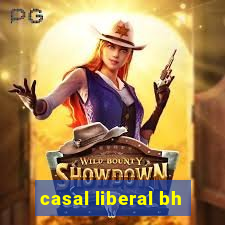 casal liberal bh