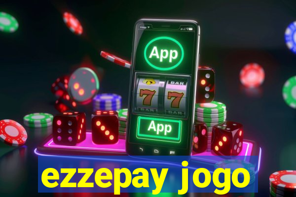 ezzepay jogo