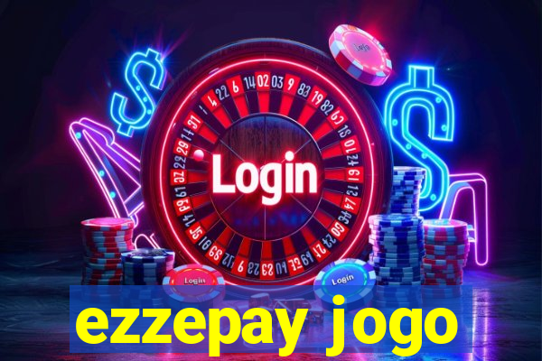 ezzepay jogo