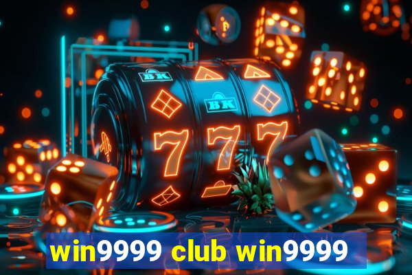 win9999 club win9999