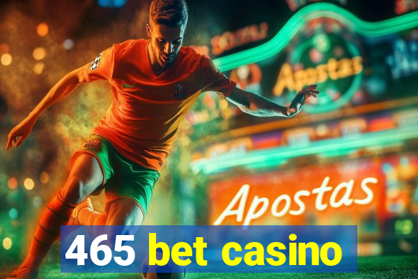 465 bet casino