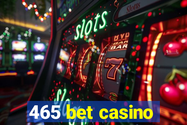 465 bet casino