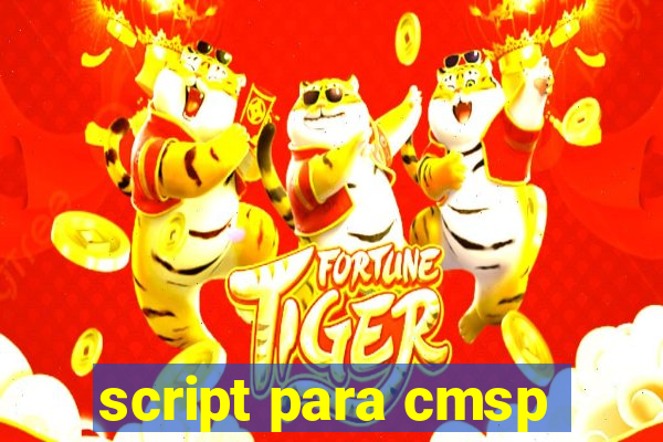 script para cmsp