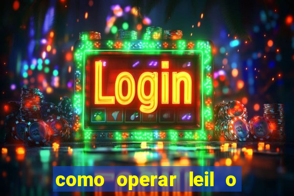 como operar leil o de abertura mini indice