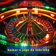 baixar o jogo da cobrinha