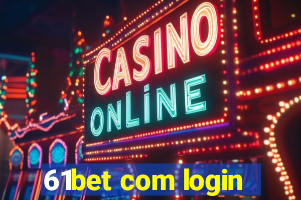 61bet com login