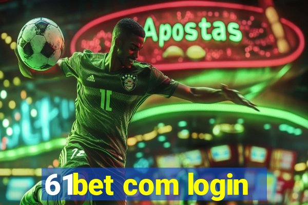 61bet com login