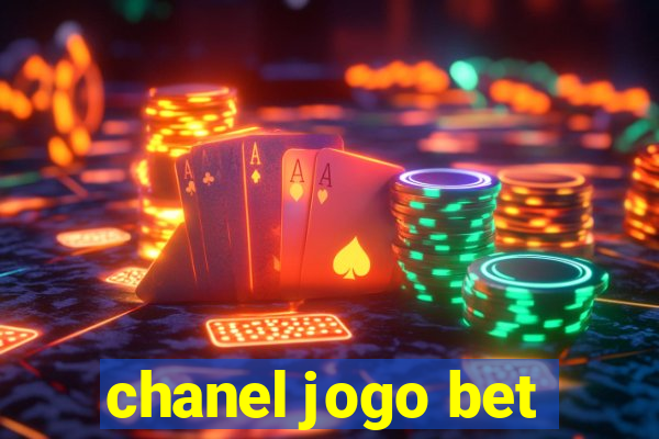 chanel jogo bet