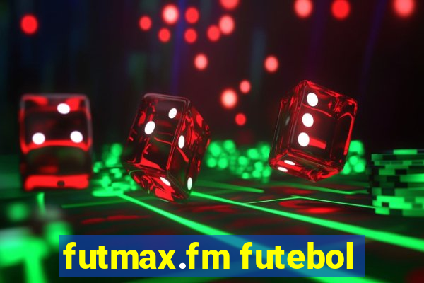 futmax.fm futebol