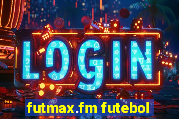 futmax.fm futebol