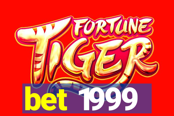 bet 1999