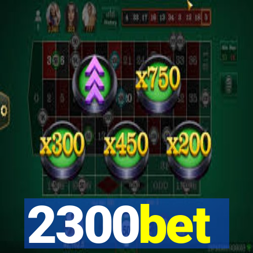 2300bet