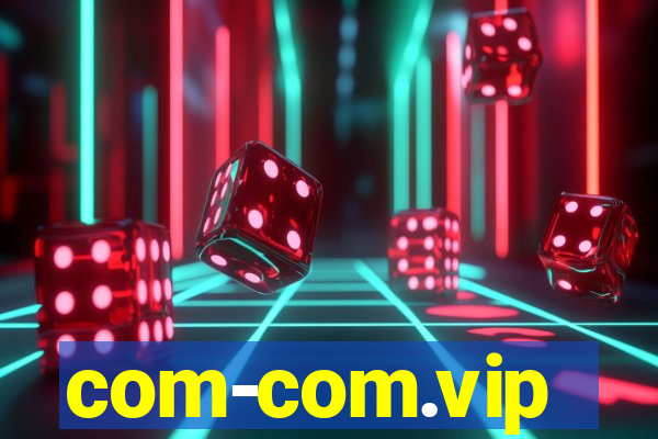 com-com.vip