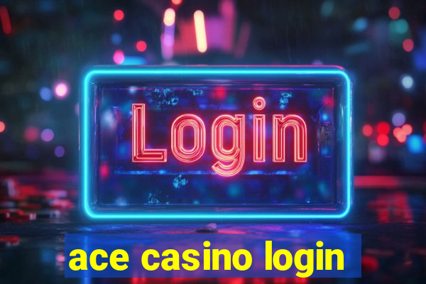 ace casino login