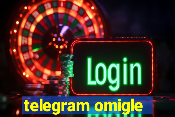 telegram omigle