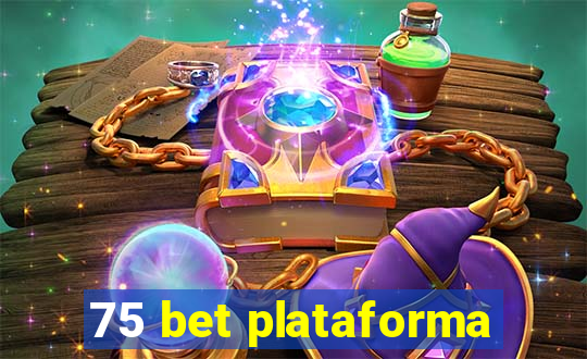 75 bet plataforma