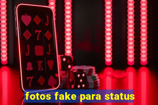 fotos fake para status