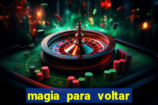 magia para voltar no tempo