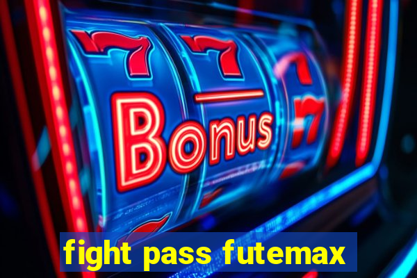 fight pass futemax