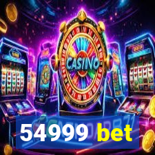 54999 bet