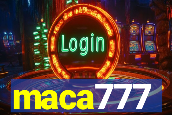 maca777