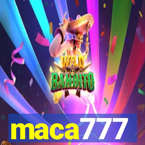 maca777