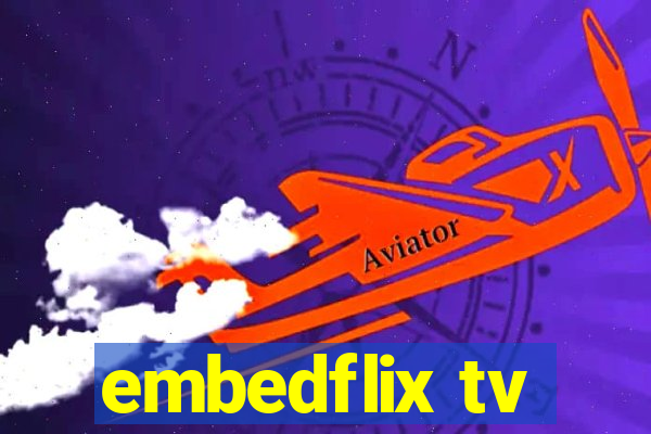 embedflix tv