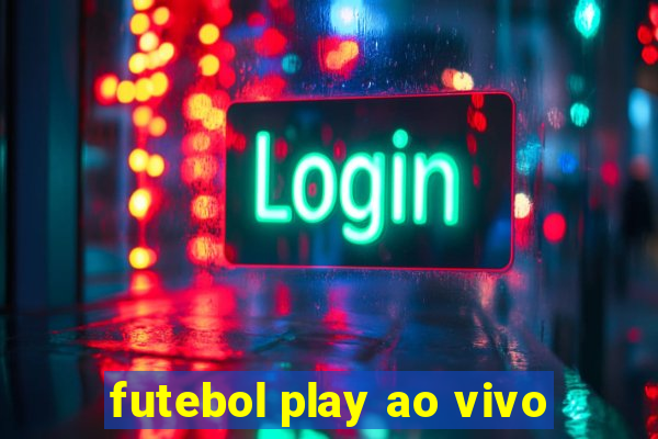 futebol play ao vivo