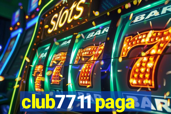 club7711 paga