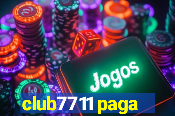 club7711 paga