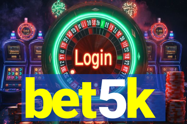 bet5k