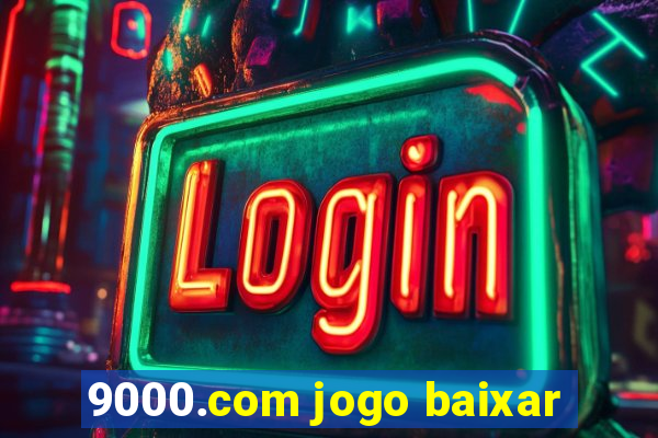 9000.com jogo baixar