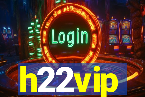 h22vip