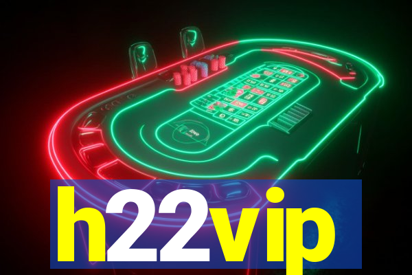 h22vip