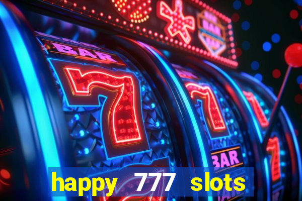 happy 777 slots paga mesmo