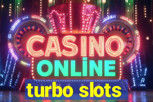 turbo slots