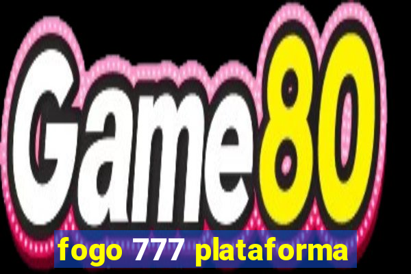 fogo 777 plataforma