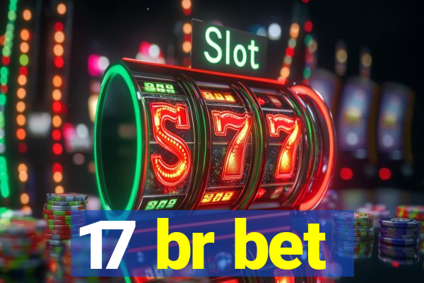 17 br bet