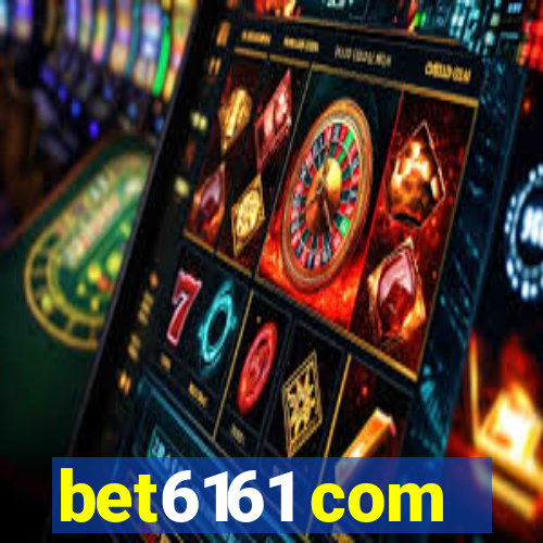 bet6161 com