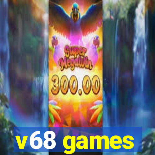 v68 games