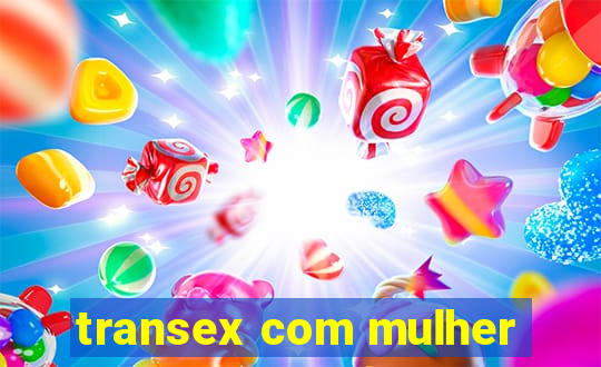 transex com mulher