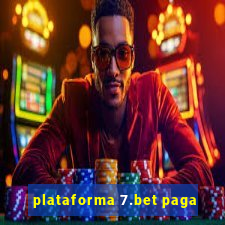 plataforma 7.bet paga