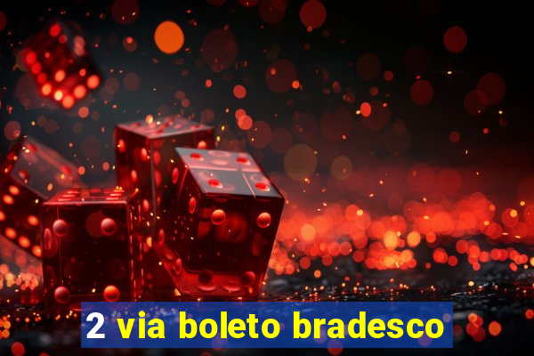 2 via boleto bradesco