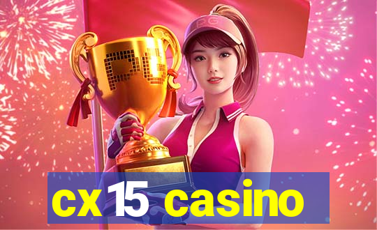 cx15 casino