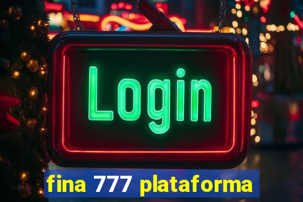 fina 777 plataforma