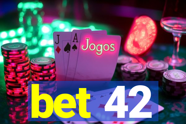 bet 42